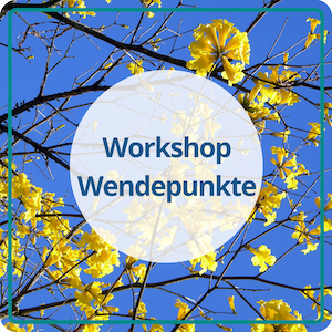 Workshop Wendepunkte